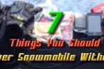 7 Things You Should Never Snowmobile Without 7-things-snowmobile-tn