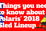 5 things to know about the 2018 Polaris lineup! 20170306 2018Polaris header-01