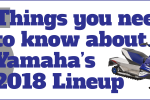 5 Things to know about the new 2018 Yamahas 20170316 2018Yamaha Launch header-01